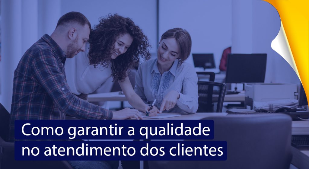 Como Garantir A Qualidade No Atendimento Dos Clientes