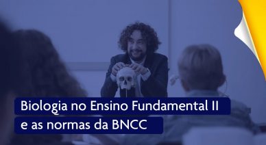 Biologia no Ensino Fundamental II e as normas da BNCC