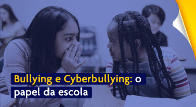 Bullying e cyberbullying: o papel da escola