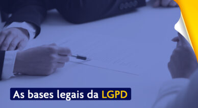 AS BASES LEGAIS DA LGPD