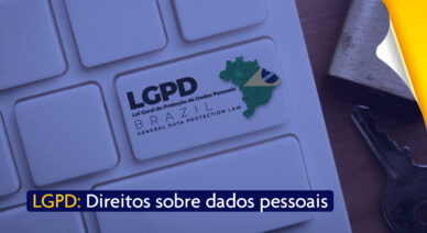 LGPD: Direitos sobre dados pessoais